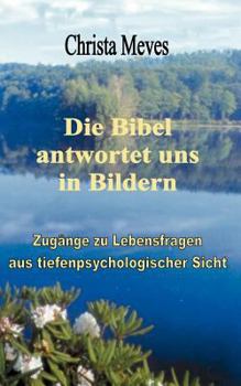 Paperback Die Bibel antwortet uns in Bildern [German] Book