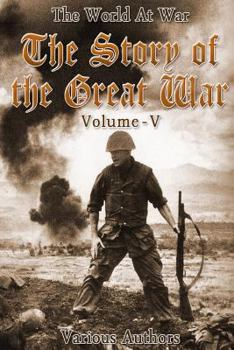 Paperback The Story of the Great War, Volume 5 of 8 Book