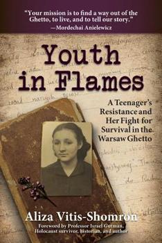 Paperback Youth in Flames: A Teenager's Resistance and Her Fight for Survival in the Warsaw Ghetto Book