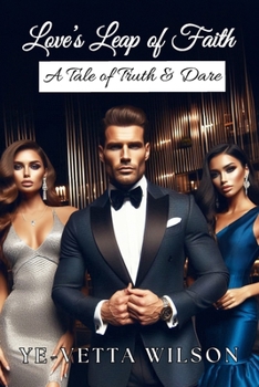 Love's Leap of Faith: A Tale of Truth & Dare (Chasing Hearts: Where Love, Faith, and Dreams Collide)
