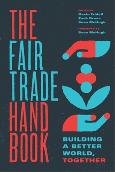 Paperback The Fair Trade Handbook: Building a Better World, Together Book