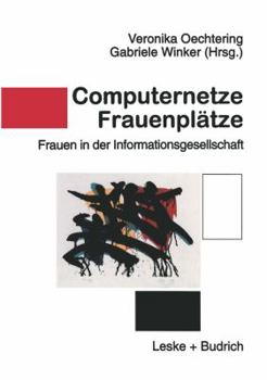Paperback Computernetze -- Frauenplätze: Frauen in Der Informationsgesellschaft [German] Book