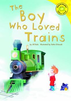 Library Binding The Boy Who Loved Trains Book