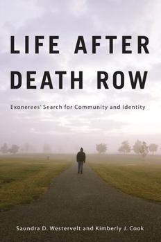 Paperback Life after Death Row: Exonerees' Search for Community and Identity Book