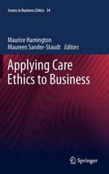 Hardcover Applying Care Ethics to Business Book