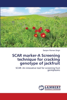 Paperback SCAR marker-A Screening technique for cracking genotype of jackfruit Book