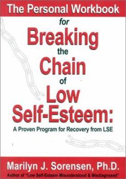 Paperback Personal Workbook for Breaking the Chain of Low Self-Esteem: A Proven Program of Recovery from Lse Book