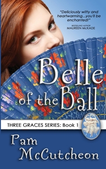 Belle of the Ball (The Three Graces #1) - Book #1 of the Three Graces