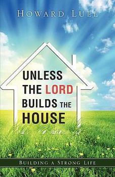 Paperback Unless the Lord Builds the House Book