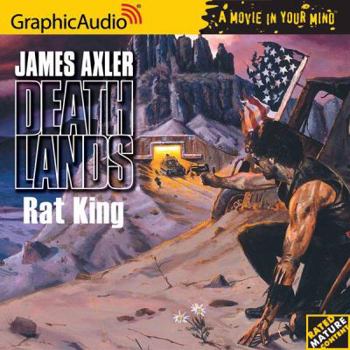 Rat King (Deathlands, #51) - Book #51 of the Deathlands