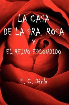 Hardcover La Casa de la Sra. Rosa Y El Reino Escondido [Spanish] Book