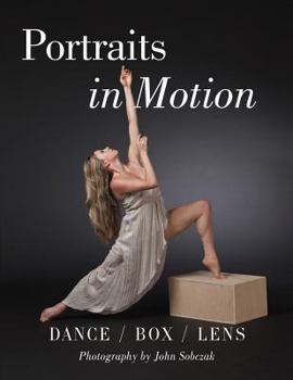 Hardcover Portraits in Motion: Dance / Box / Lens Book