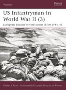 Paperback Us Infantryman in World War II (3): European Theater of Operations 1944-45 Book