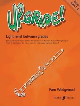 Paperback Up-Grade! Clarinet, Grades 1-2: Light Relief Between Grades Book