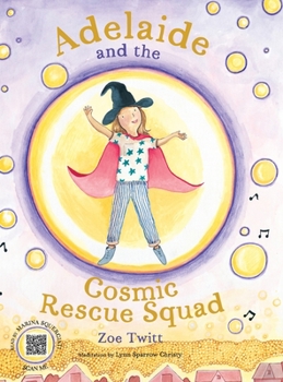 Hardcover Adelaide and the Cosmic Rescue Squad Book