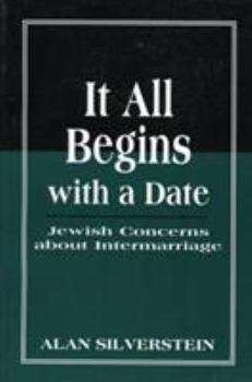 Paperback It All Begins with a Date: Jewish Concerns about Intermarriage Book