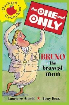 One And Only Crunchies: Bruno The Bravest Man