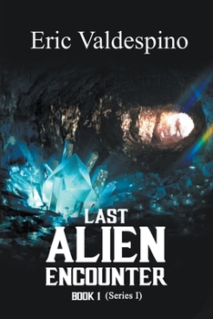 Paperback Last Alien Encounter Part I Book