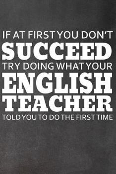 If At First You Don't Succeed: Try Doing What Your English Teacher Told You to Do the First Time