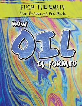 Library Binding How Oil Is Formed Book