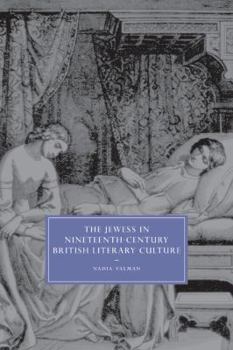 The Jewess in Nineteenth- Century British Literary Culture - Book  of the Cambridge Studies in Nineteenth-Century Literature and Culture