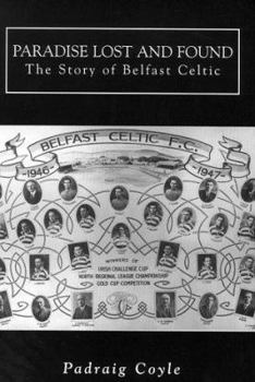 Paperback Paradise lost and found: The story of Belfast Celtic (Mainstream sport) Book