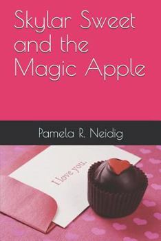 Paperback Skylar Sweet and the Magic Apple Book