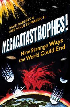 Paperback Megacatastrophes!: Nine Strange Ways the World Could End Book