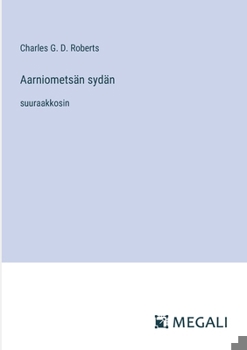 Paperback Aarniometsän sydän: suuraakkosin [Finnish] Book