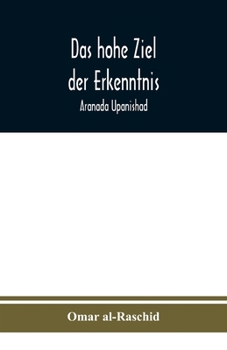 Paperback Das hohe Ziel der Erkenntnis: Aranada Upanishad [German] Book