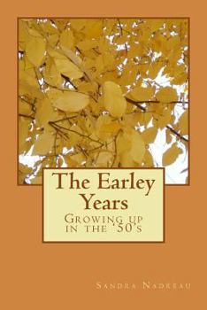 Paperback The Earley Years: Growing up in the '50's Book