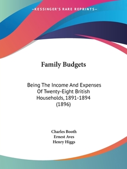 Paperback Family Budgets: Being The Income And Expenses Of Twenty-Eight British Households, 1891-1894 (1896) Book