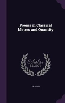 Hardcover Poems in Classical Metres and Quantity Book