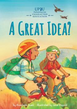 Library Binding Great Idea?: An Up2u Character Education Adventure: An Up2u Character Education Adventure Book