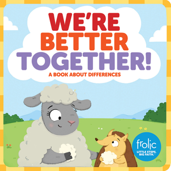 Hardcover We're Better Together: A Book about Differences Book