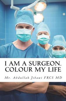 Paperback I Am a Surgeon. Colour My Life Book