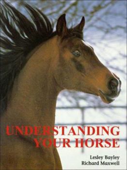 Hardcover Understanding Your Horse: How to Overcome Common Behavior Problems Book