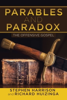 Paperback Parables and Paradox: The Offensive Gospel Book