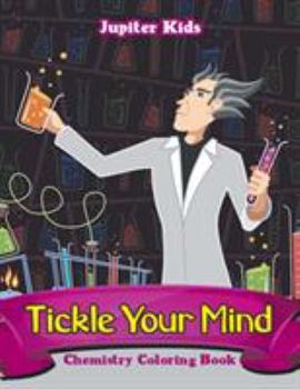 Paperback Tickle Your Mind: Chemistry Coloring Book