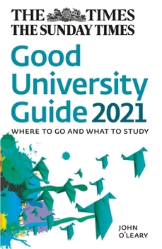 Paperback The Times Good University Guide 2021: Where to Go and What to Study Book