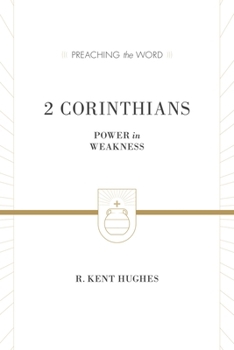 2 Corinthians: Power in Weakness - Book  of the Preaching the Word