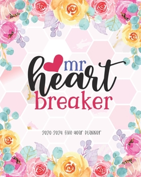 Paperback Mr Heart Breaker 2020-2024 Five Year Planner: Daily Monthly Calendar 5 Year Schedule Organizer Agendas To Do List Notes Goal Birthday Valentine's Day Book