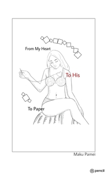 Paperback From My Heart, to His, to Paper Book