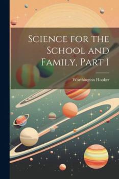 Paperback Science for the School and Family, Part 1 Book