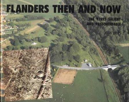 Hardcover Flanders Then and Now: The Ypres Salient and Passchendaele Book