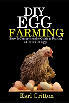 Paperback DIY Egg Farming: Easy & Comprehensive Guide to Raising Chickens for Eggs Book