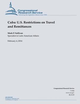 Paperback Cuba: U.S. Restrictions on Travel and Remittances Book