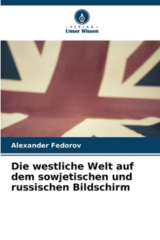 Paperback Die westliche Welt auf dem sowjetischen und russischen Bildschirm [German] Book