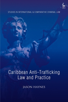 Hardcover Caribbean Anti-Trafficking Law and Practice Book