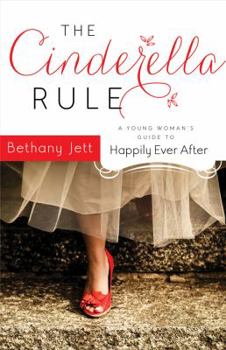 Paperback The Cinderella Rule: A Young Woman's Guide to Happily Ever After Book